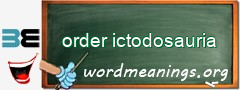 WordMeaning blackboard for order ictodosauria